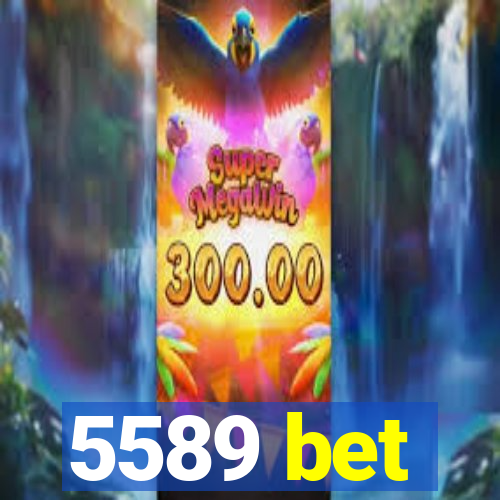 5589 bet